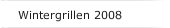 Wintergrillen 2008